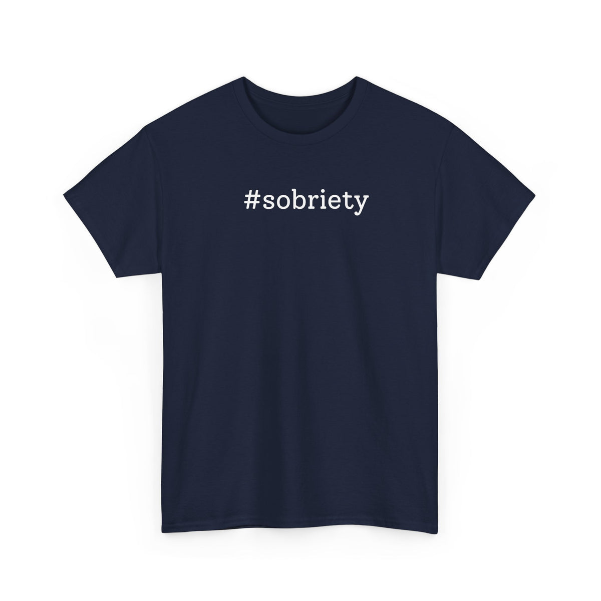 #Sobriety T-shirt