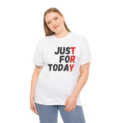 Just For Today Recovery T-Shirt