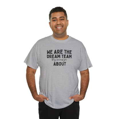 We Are the Dream Team