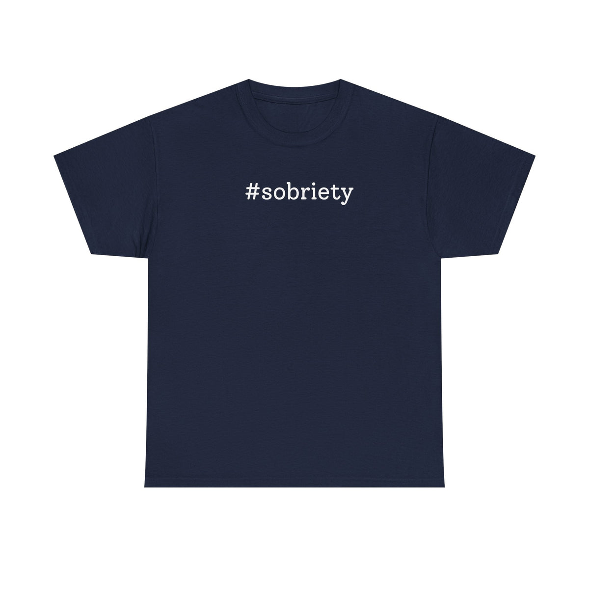 #Sobriety T-shirt