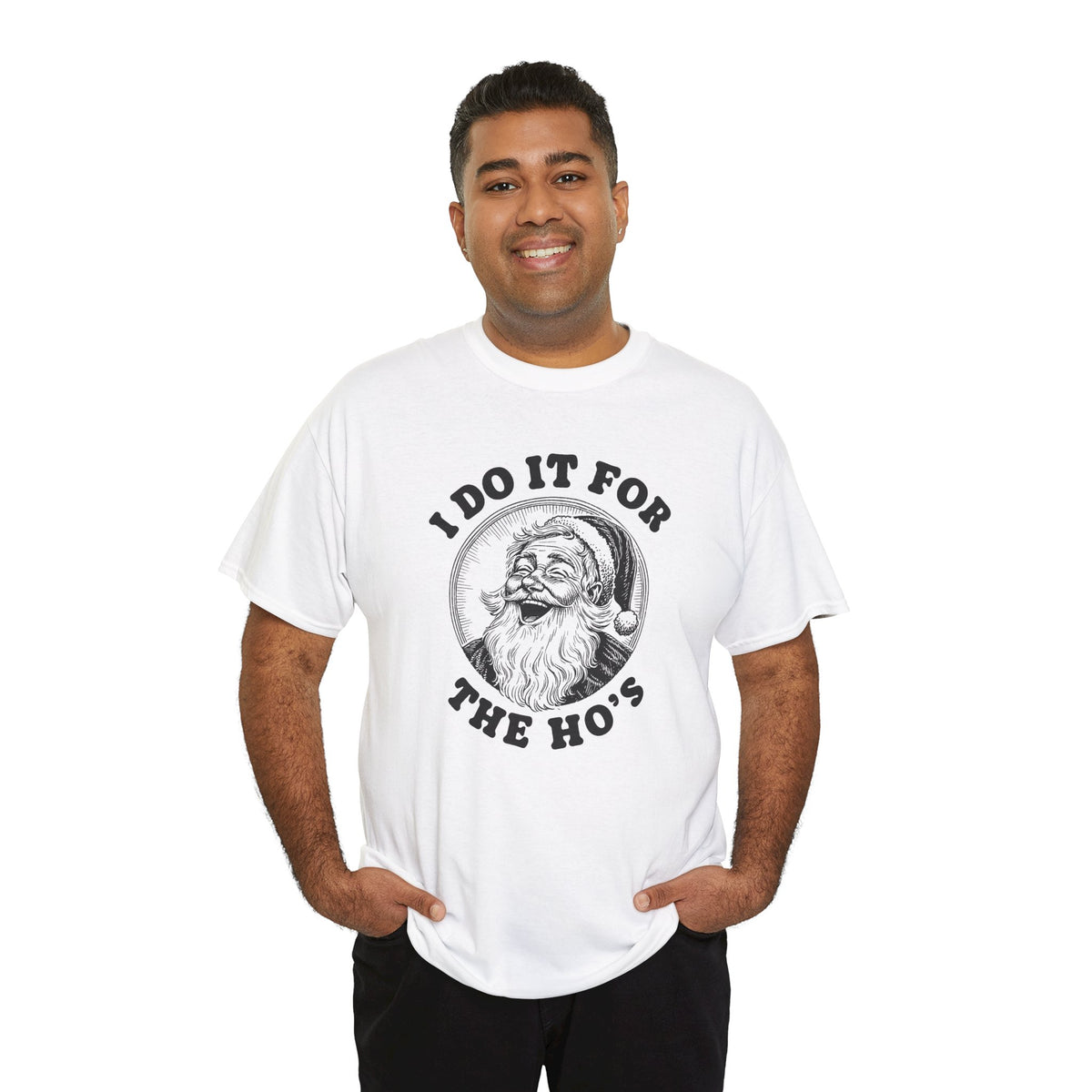 I Do It for the Ho's  T-Shirt