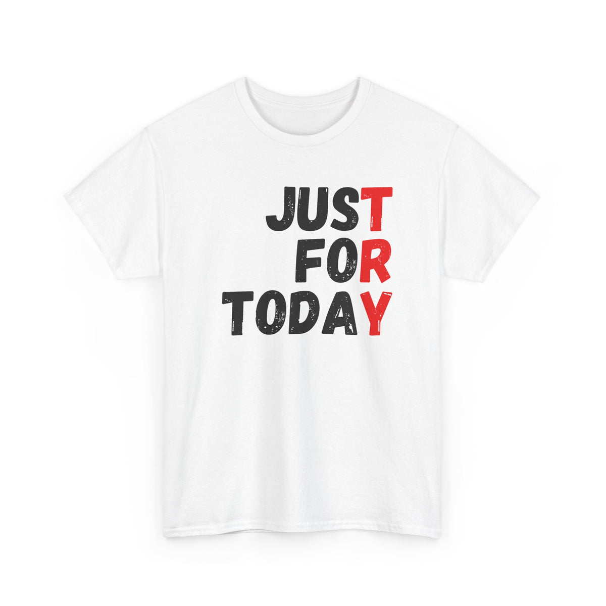 Just For Today Recovery T-Shirt