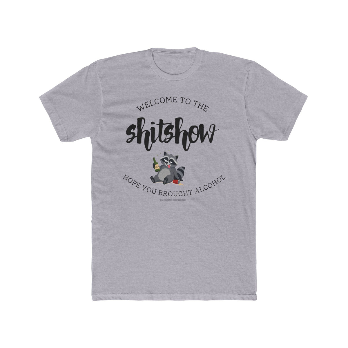 Welcome to the Shitshow T-Shirt