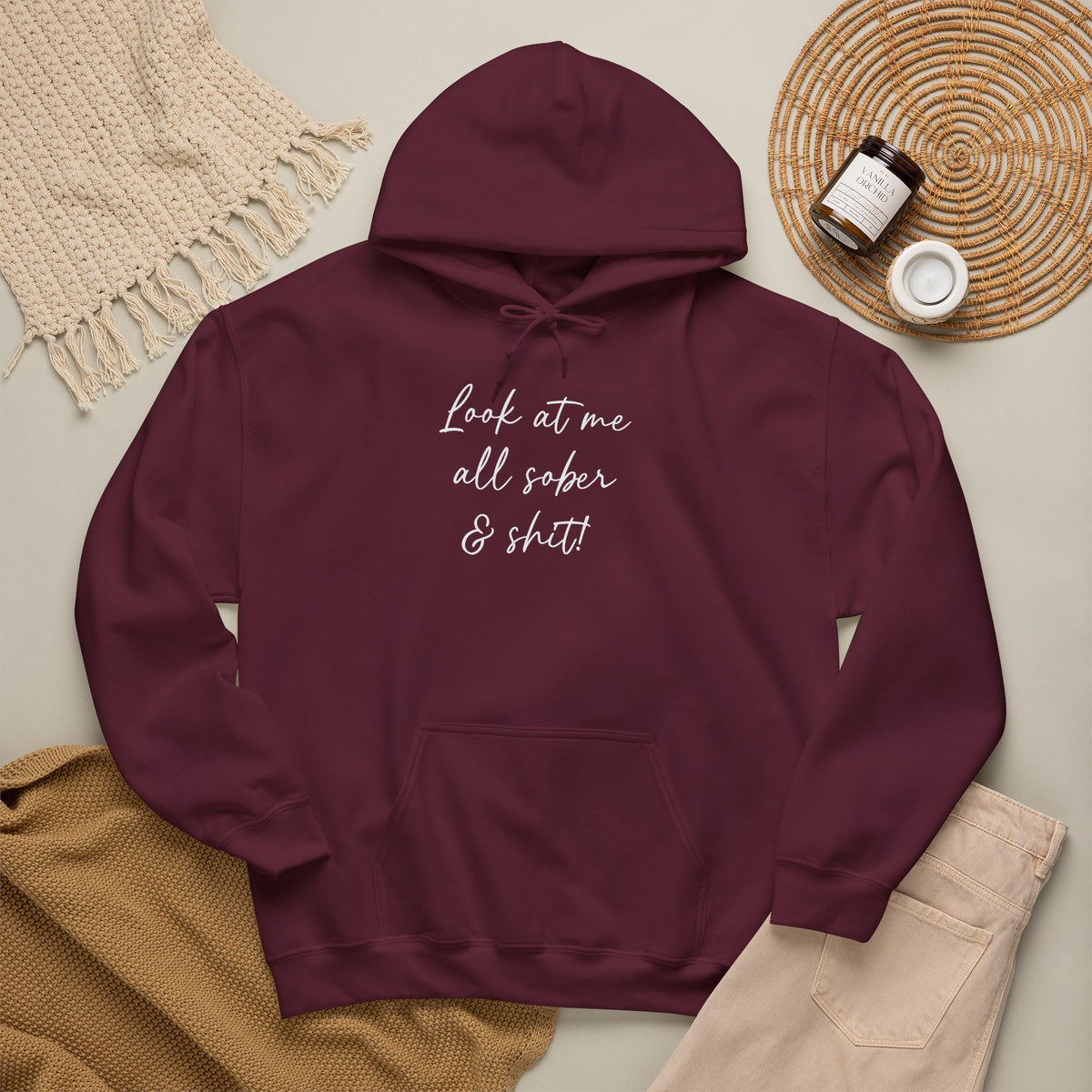 Look at me all sober & shit" Hoodie