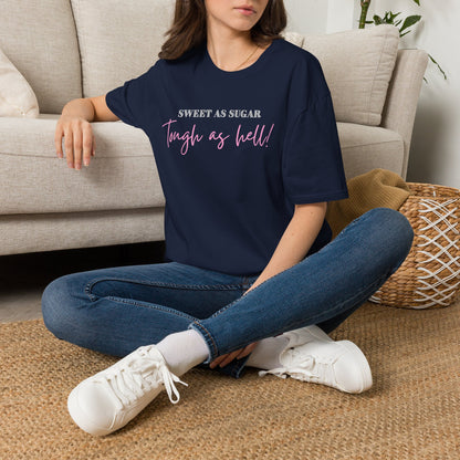 Sweet as Sugar, Tough as Hell T-Shirt