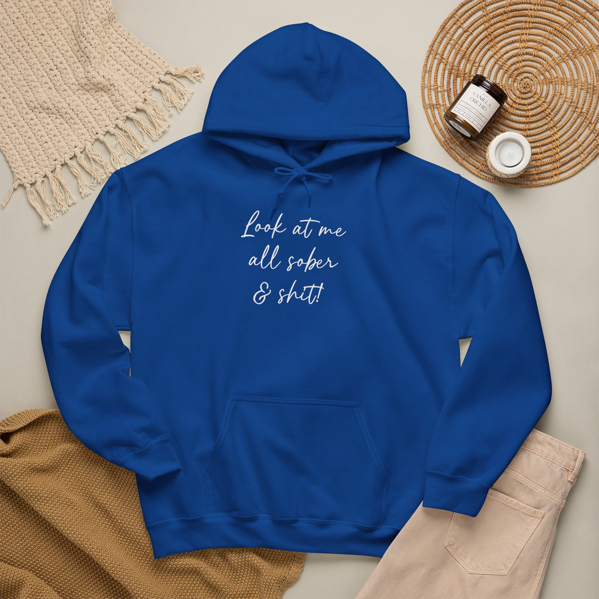 Look at me all sober & shit" Hoodie