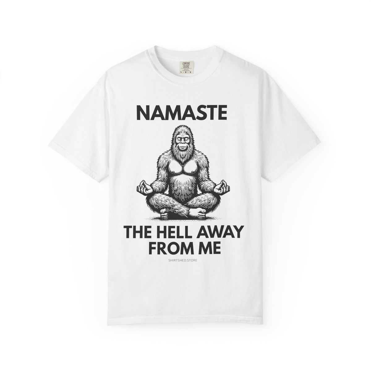 Namaste — The Hell Away From Me T-Shirt