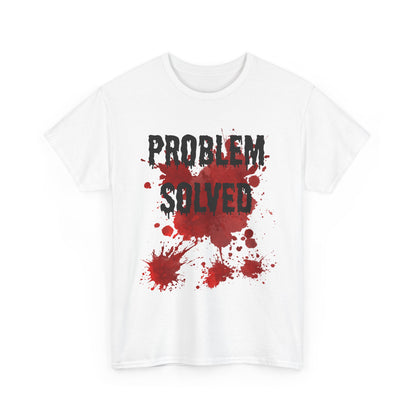 Problem Solved  T-Shirt