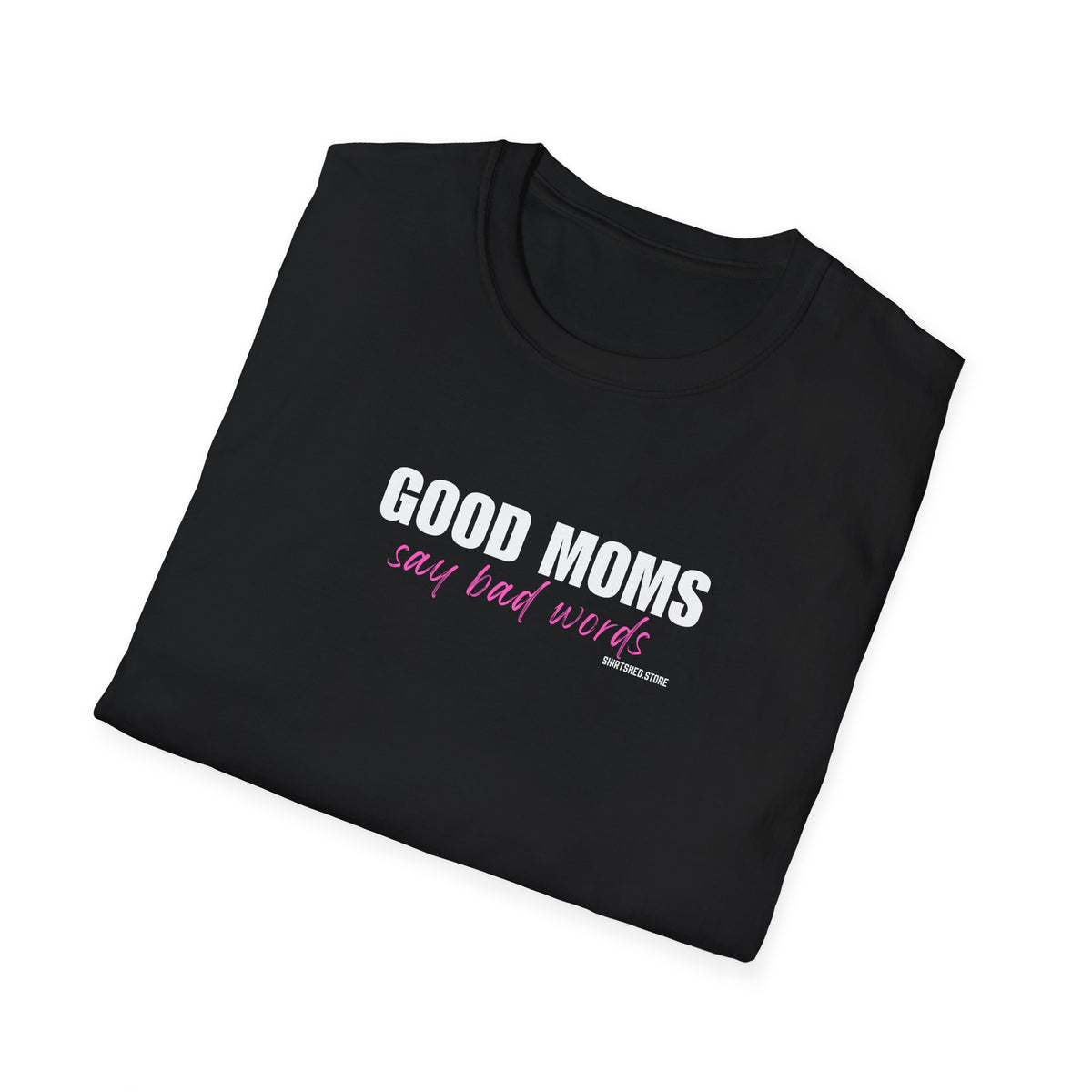 Good Moms Say Bad Words