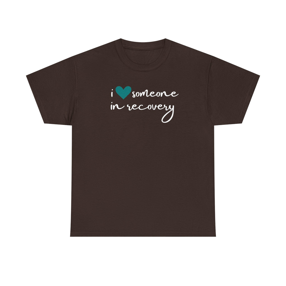I ❤️ Someone in Recovery T-Shirt - Turquoise heart