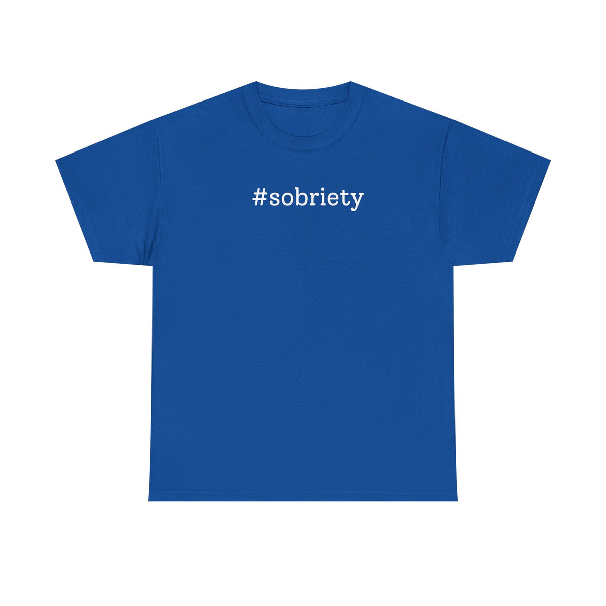 #Sobriety T-shirt