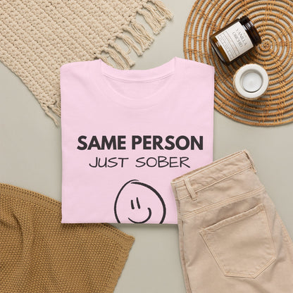 Same Person Just Sober T-Shirt — Recovery Sobriety Tee with Smiley Design