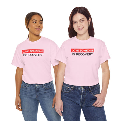 Love Someone In Recovery T‑Shirt