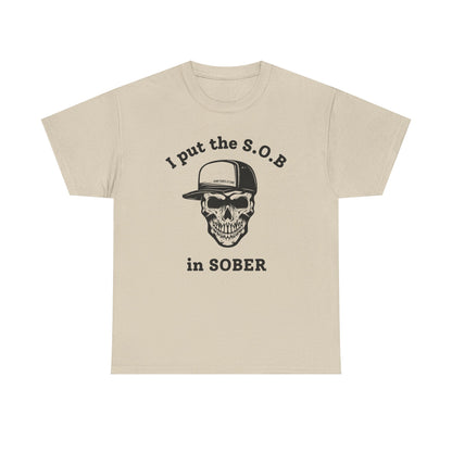 I Put the S.O.B. in Sober  T-Shirt