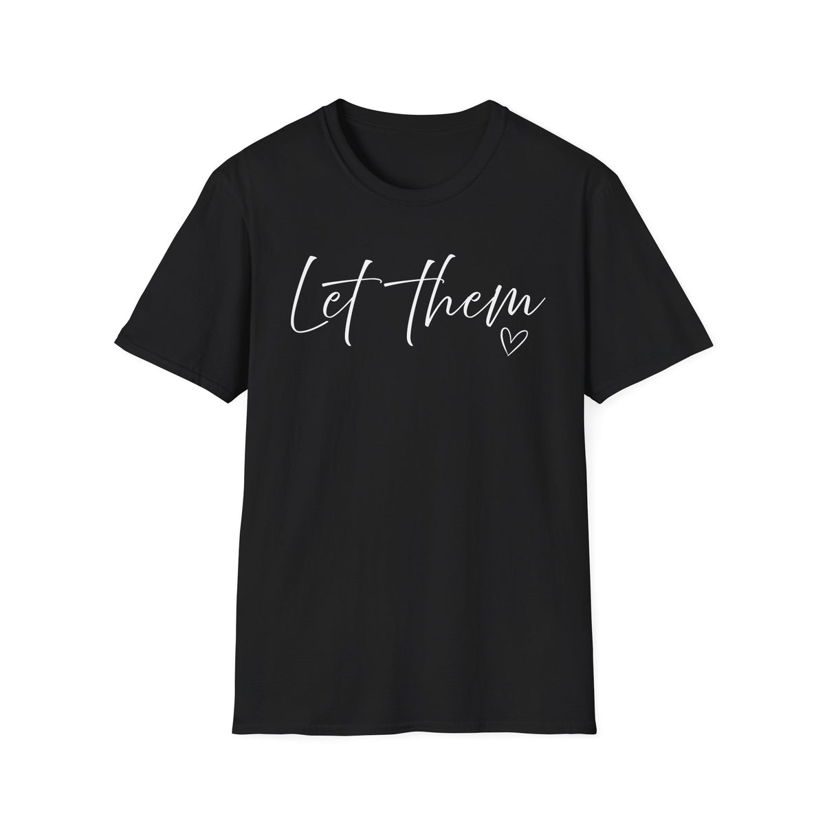 Let them T-shirt