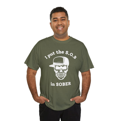 I Put the S.O.B. in Sober  T-Shirt