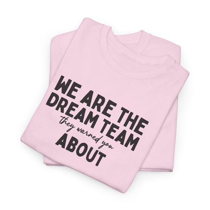 We Are the Dream Team