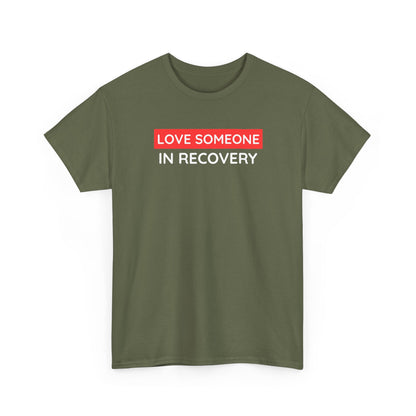 Love Someone In Recovery T‑Shirt