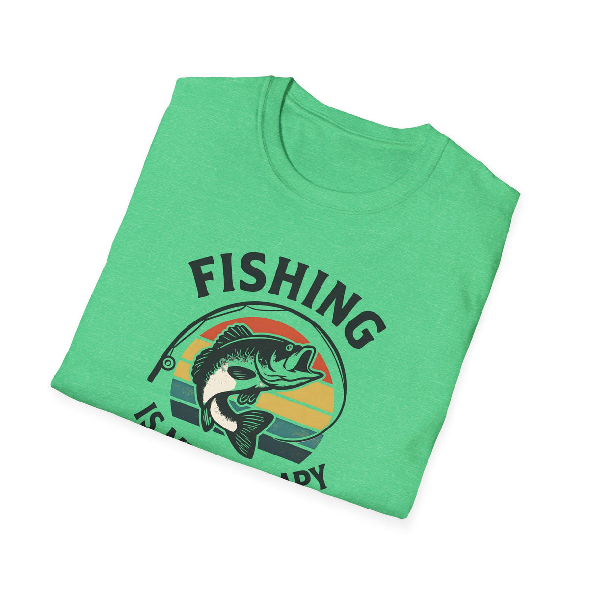 FISHING IS MY THERAPY TEE