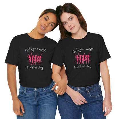 Girls gone wild - Bachelorette Party T-shirt