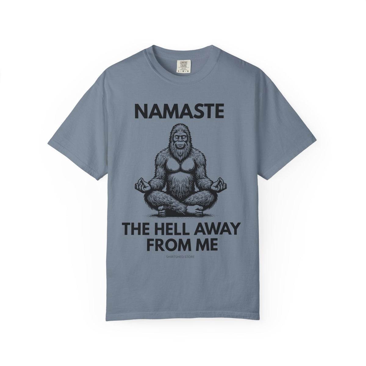 Namaste — The Hell Away From Me T-Shirt