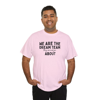 We Are the Dream Team
