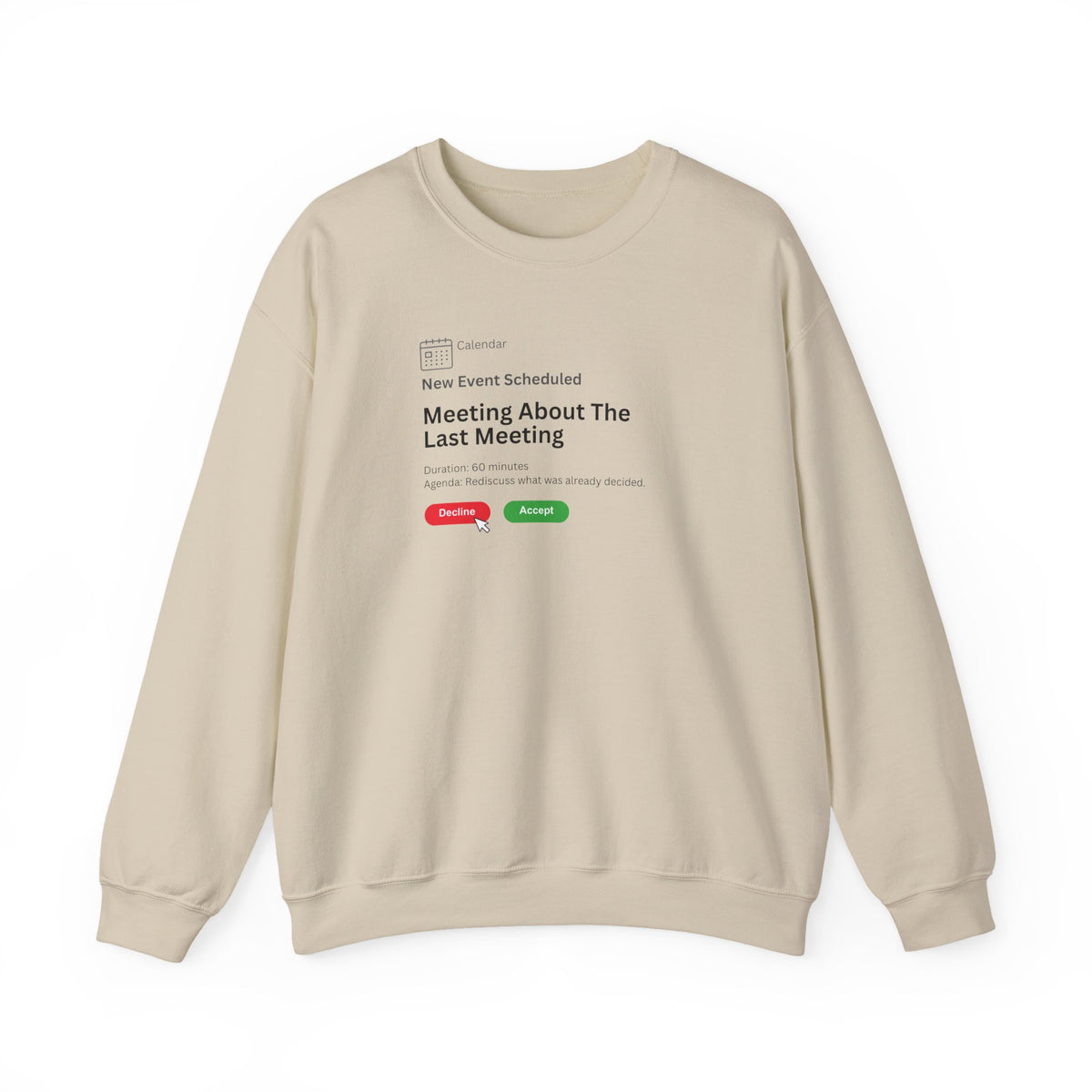 Meeting About The Last Meeting Sweatshirt