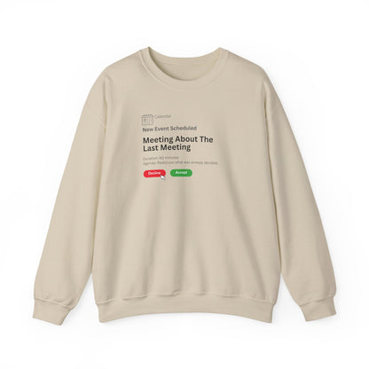 Meeting About The Last Meeting Sweatshirt