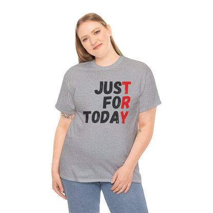 Just For Today Recovery T-Shirt