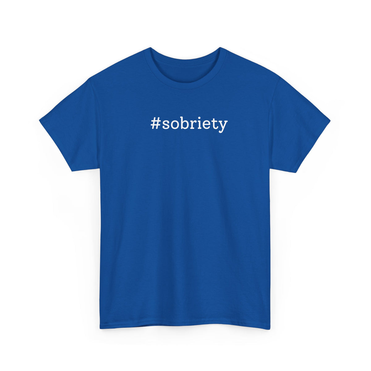 #Sobriety T-shirt