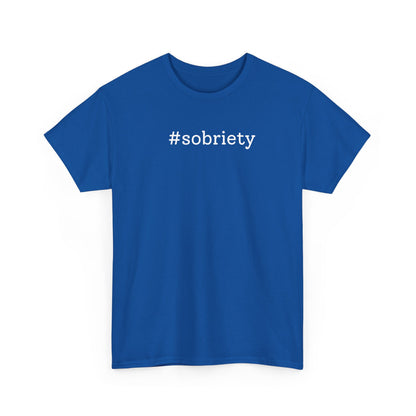 #Sobriety T-shirt