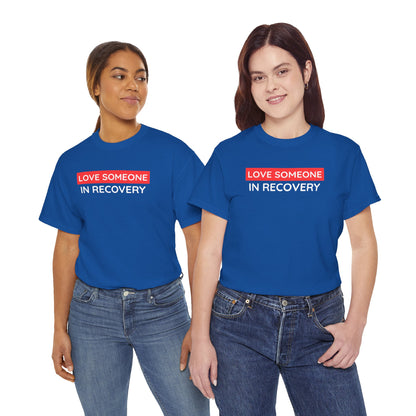 Love Someone In Recovery T‑Shirt