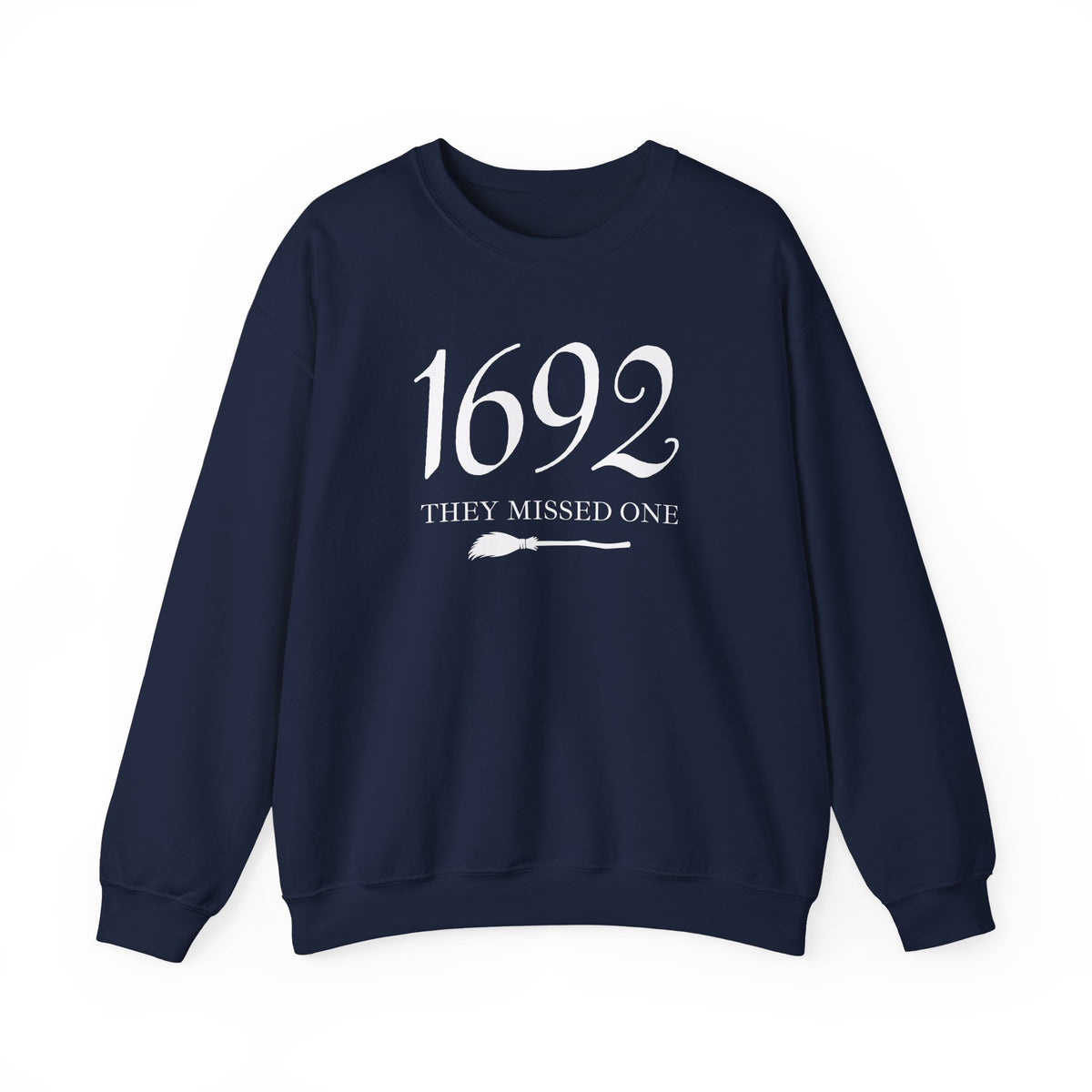 1692-They missed One- Crewneck Sweatshirt