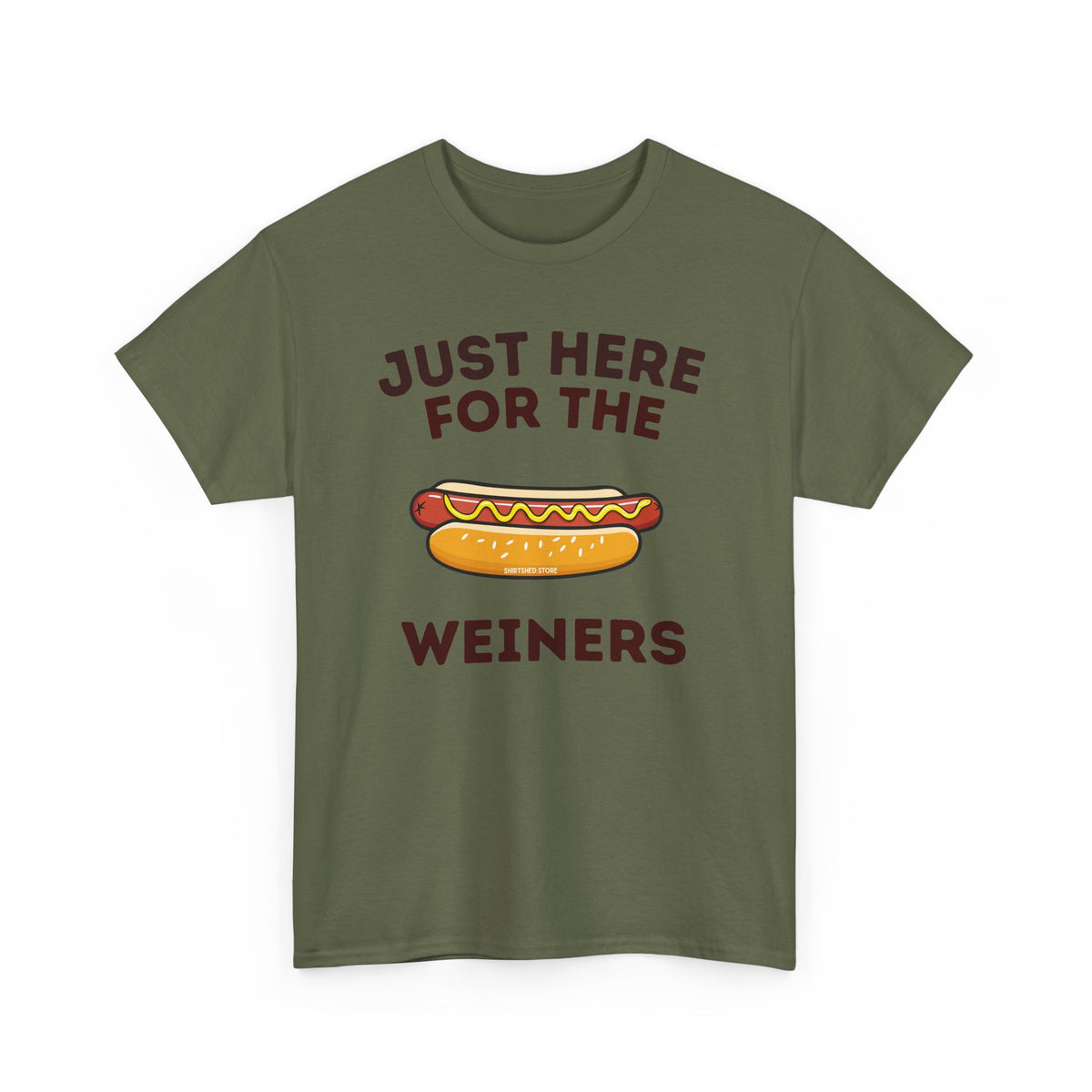 Just Here For The Weiners  T-Shirt