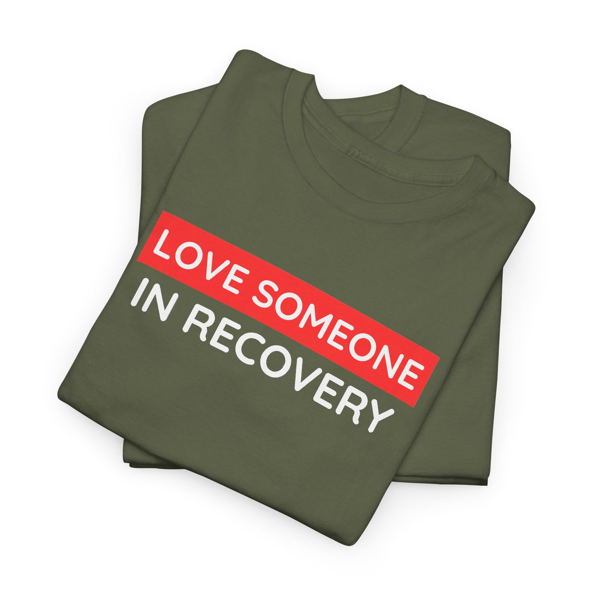 Love Someone In Recovery T‑Shirt