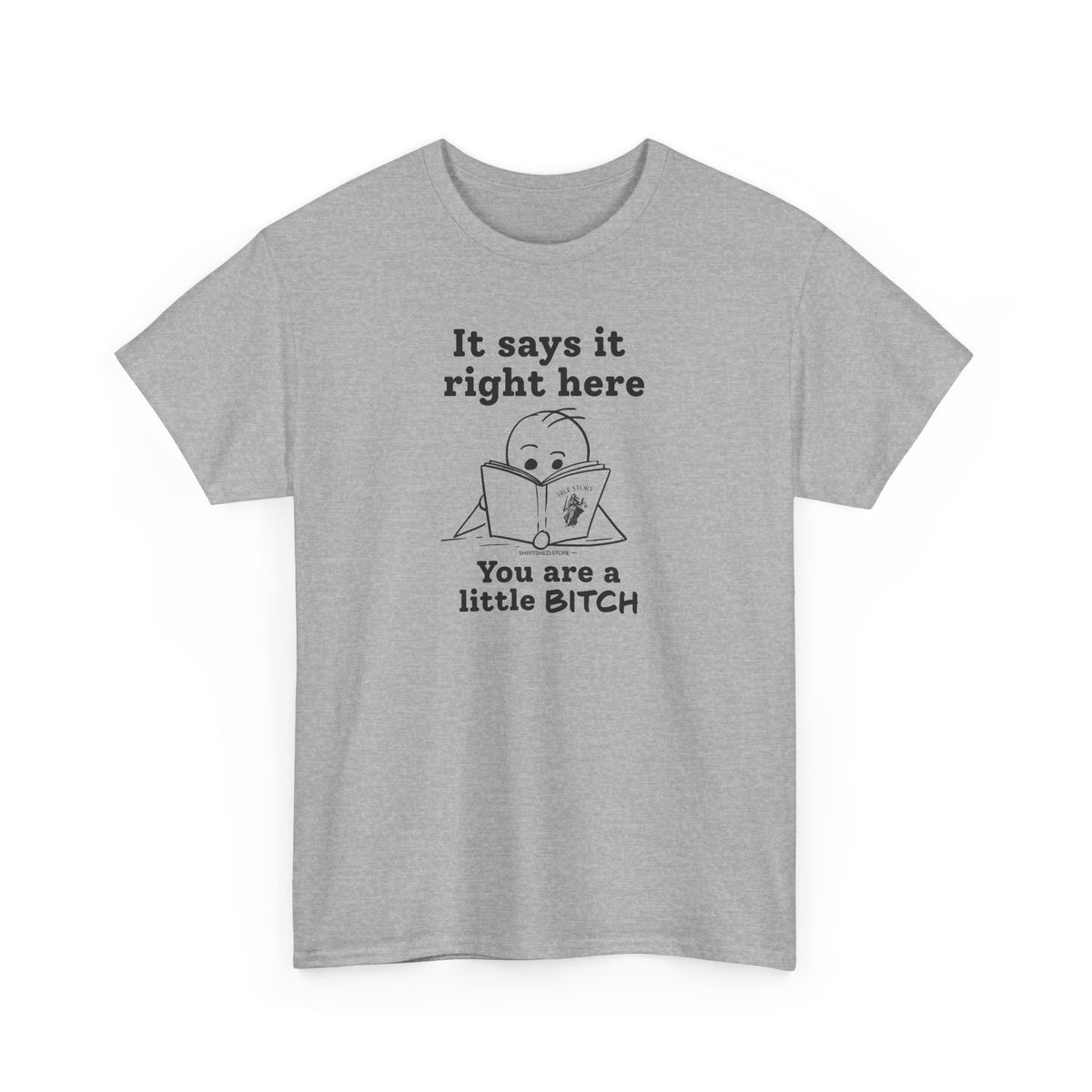It Says It Right Here: You Are a Little BITCH