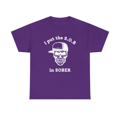 I Put the S.O.B. in Sober  T-Shirt