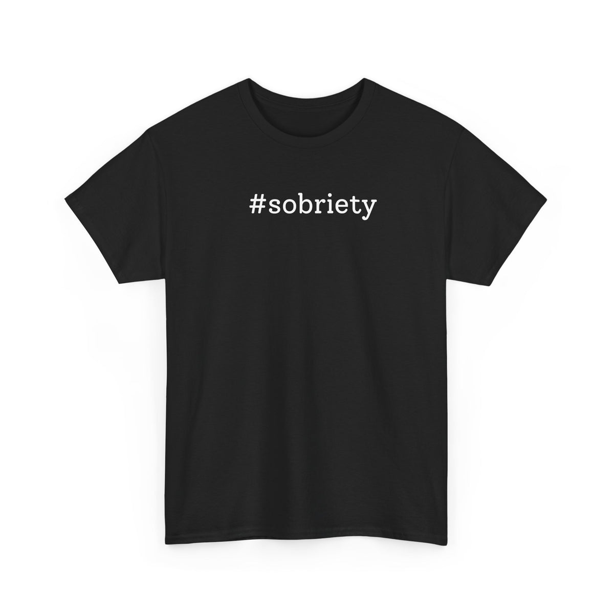 #Sobriety T-shirt