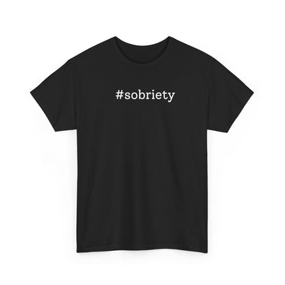 #Sobriety T-shirt