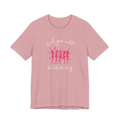 Girls gone wild - Bachelorette Party T-shirt