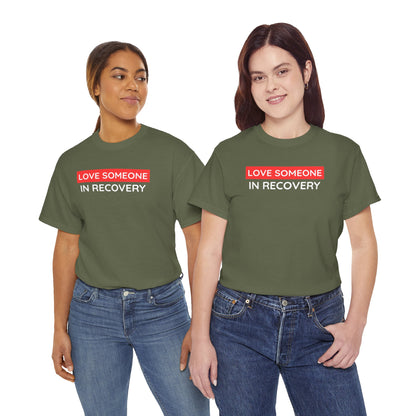 Love Someone In Recovery T‑Shirt