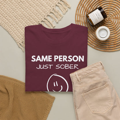 Same Person Just Sober T-Shirt — Recovery Sobriety Tee with Smiley Design