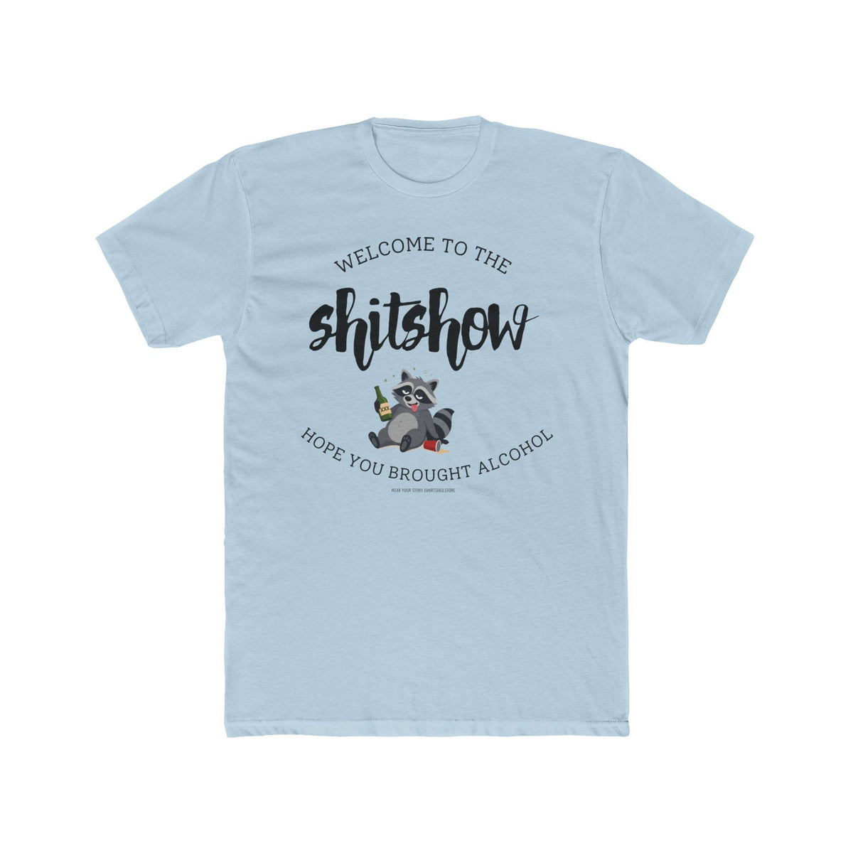 Welcome to the Shitshow T-Shirt
