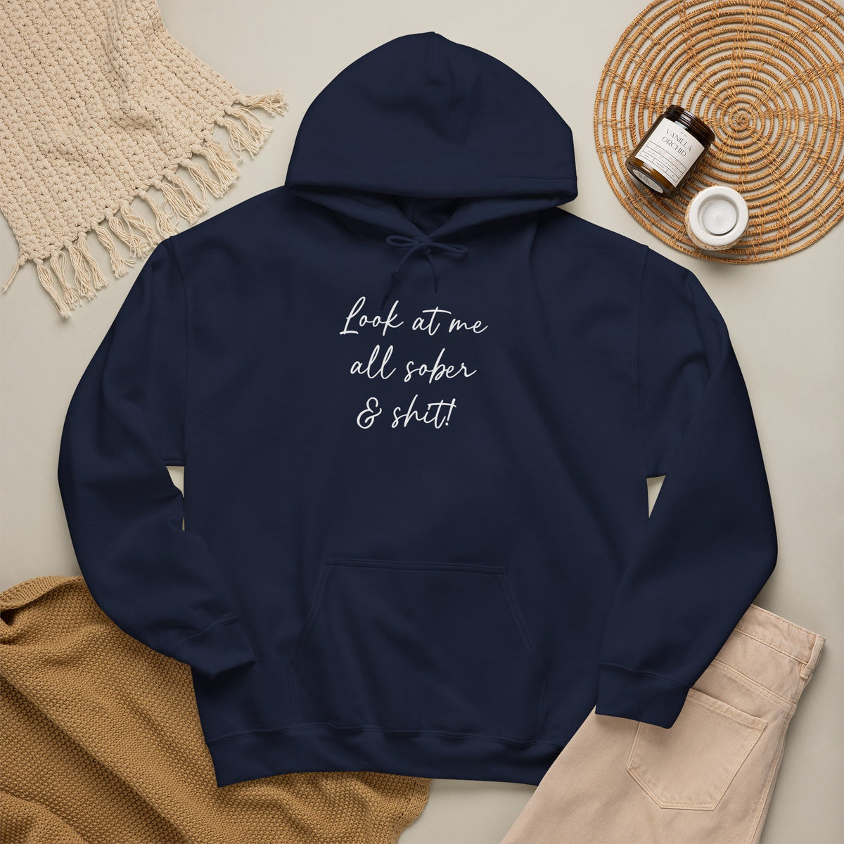 Look at me all sober & shit" Hoodie
