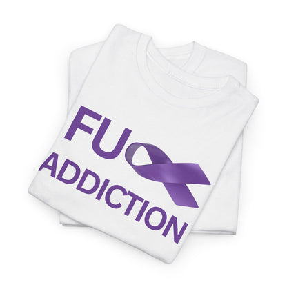 Fu** Addiction — Recovery Ribbon T-shirt