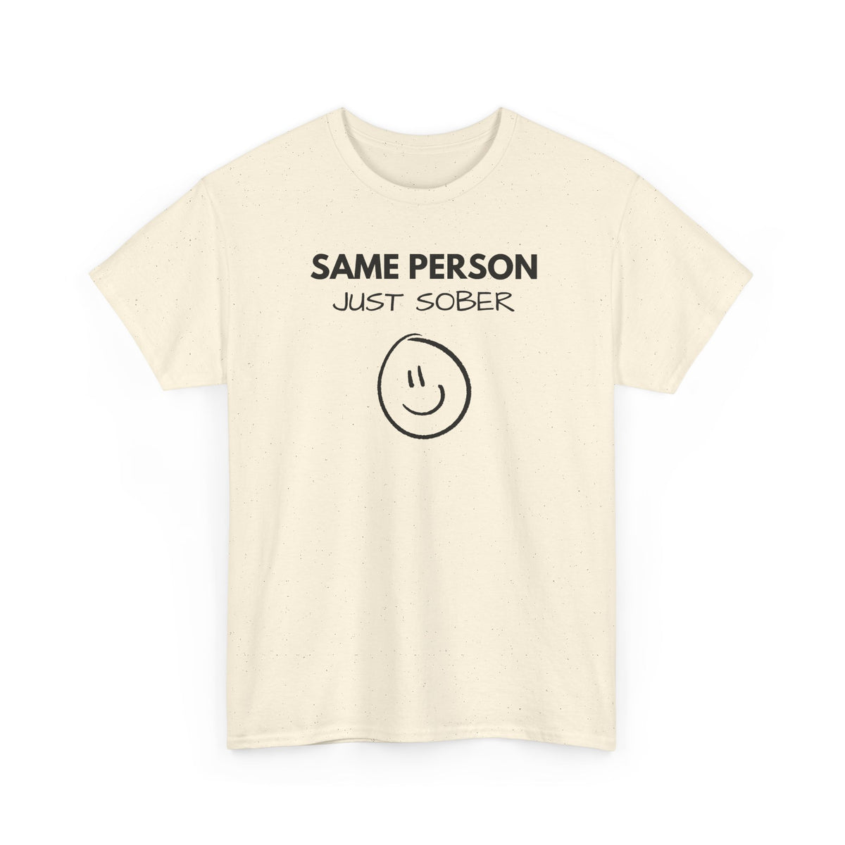 Same Person Just Sober T-Shirt — Recovery Sobriety Tee with Smiley Design