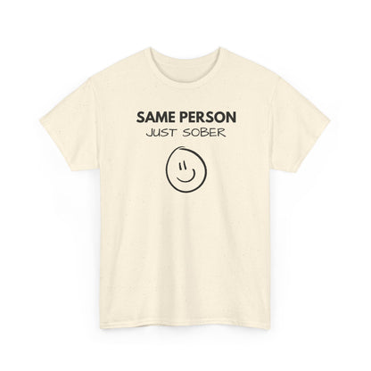 Same Person Just Sober T-Shirt — Recovery Sobriety Tee with Smiley Design