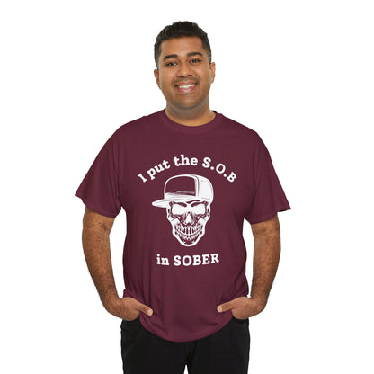I Put the S.O.B. in Sober  T-Shirt