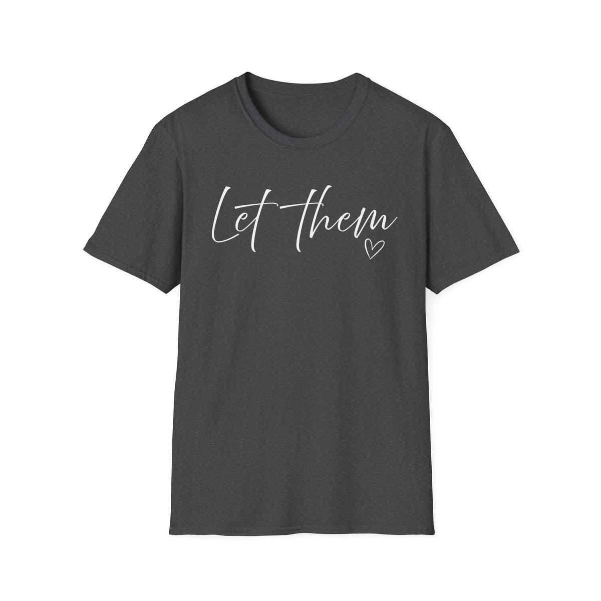 Let them T-shirt