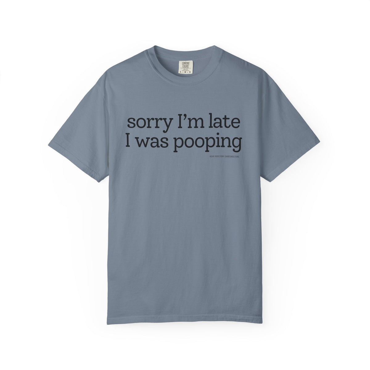 Sorry I’m Late, I Was Pooping